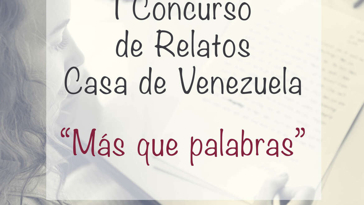 I Concurso de Relatos Cortos Casa de Venezuela